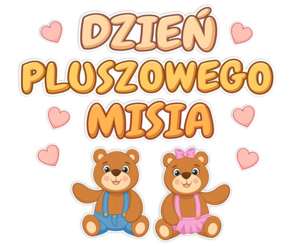 Dzień Pluszowego Misia Koszałki Opałki