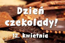 12 Kwietnia Światowy Dzień Czekolady w "Wesołkach"